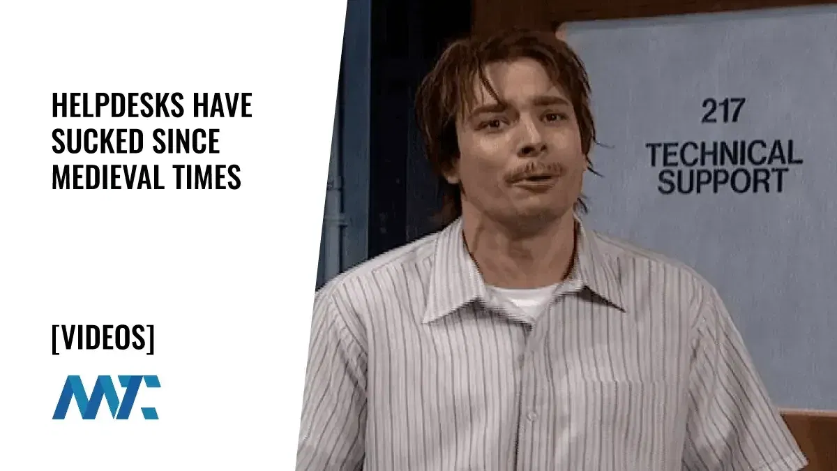 Helpdesks Have Sucked Since Medieval Times 1 Helpdesk Humor Skits