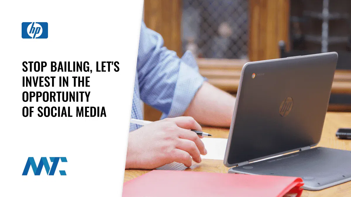 Stop Bailing, Let's Invest in the Opportunity of Social Media 1 Social Media Manager Job at HP