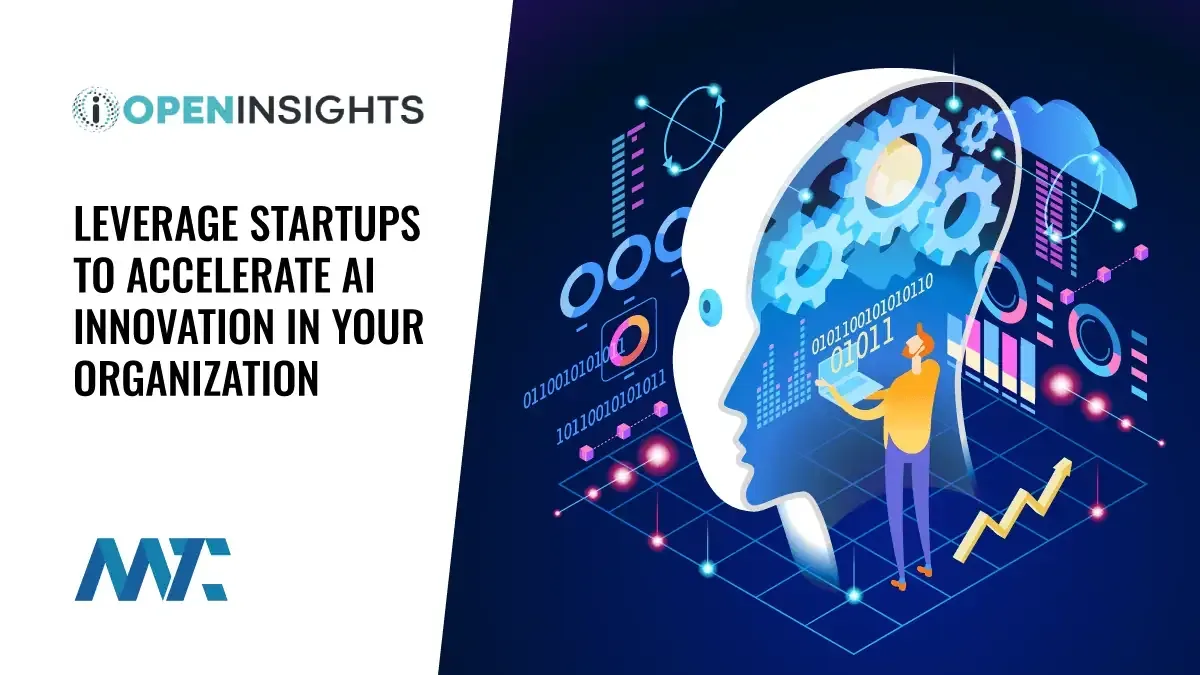 Leveraging Startup Partnerships to Accelerate Innovation in Your Organization 1 AI Startups and Innovation