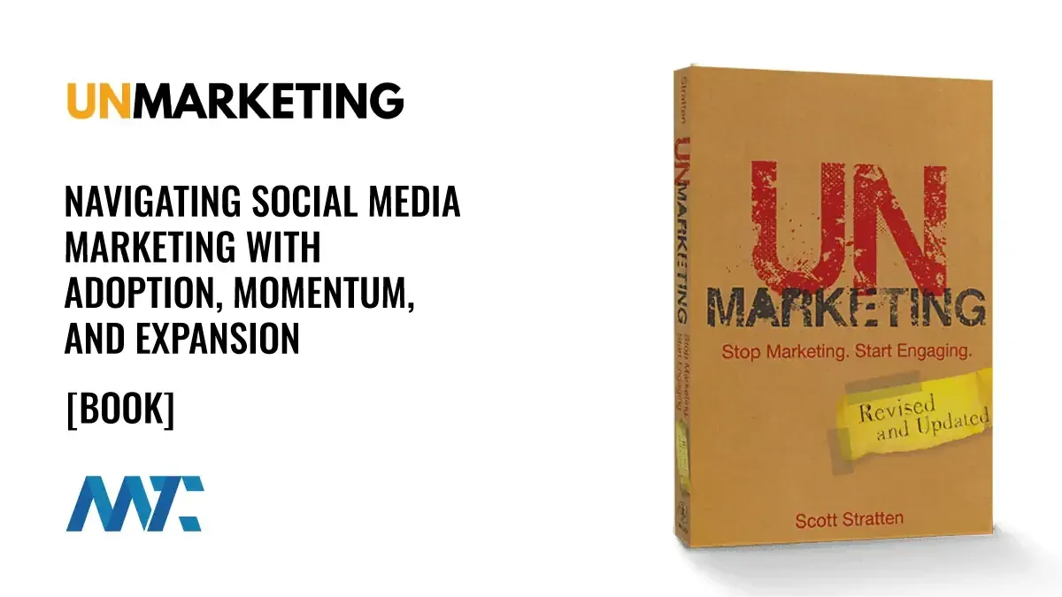 UnMarketing: Navigating Social Media Marketing with Adoption, Momentum, and Expansion 1 UnMarketing Strategy: Adoption, Momentum, and Expansion