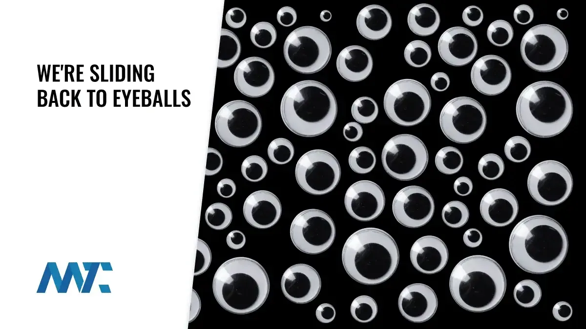 We're Sliding Back to Eyeballs 1 Counting eyeballs on social media