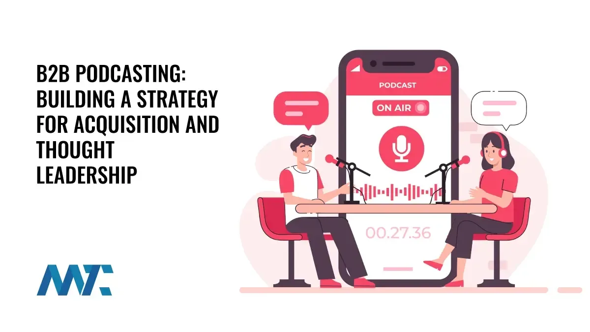 B2B Podcasting: Building a Podcasting Strategy for Acquisition and Thought Leadership 1 B2B Podcasting