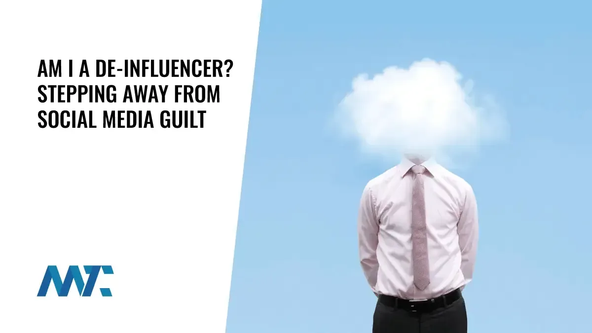 Am I A De-Influencer? Stepping Away From Social Media Guilt 1 Am I A De-Influencer? Stepping Away From Social Media Guilt