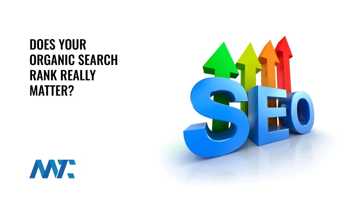 Does Your Organic Search Rank Really Matter? 1 deoes rank matter