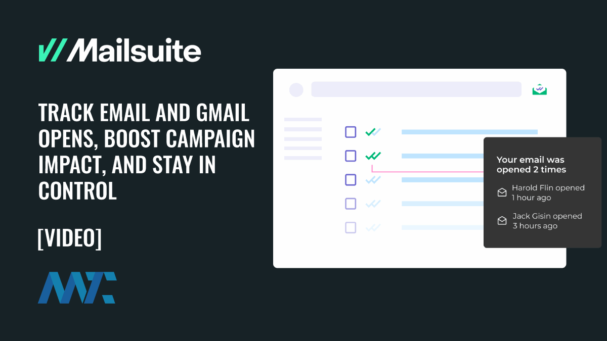 Mailsuite: Track Email and Gmail Opens, Boost Campaign Impact, and Stay in Control 1 Track Email and Gmail Opens, Boost Campaign Impact, and Stay in Control
