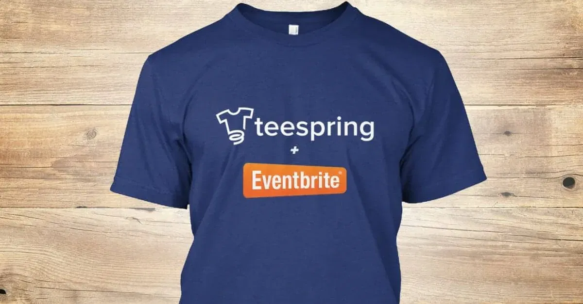 Eventbrite + Teespring: Sell T-Shirts With Your Tickets 1 teespring eventbrite