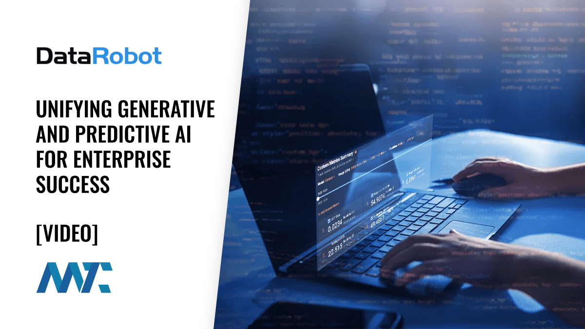 DataRobot Unifying Generative And Predictive AI For Enterprise Success