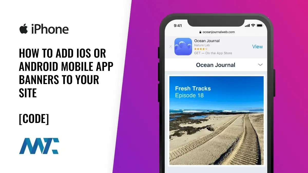 How to Add iOS or Android Mobile App Banners to Your Site 1 ios android mobile app banner
