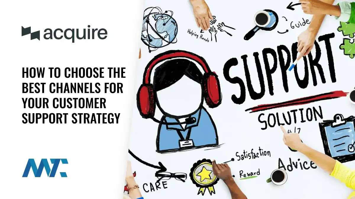 How to Choose the Best Channels for Your Customer Support Strategy 1 customer support channels