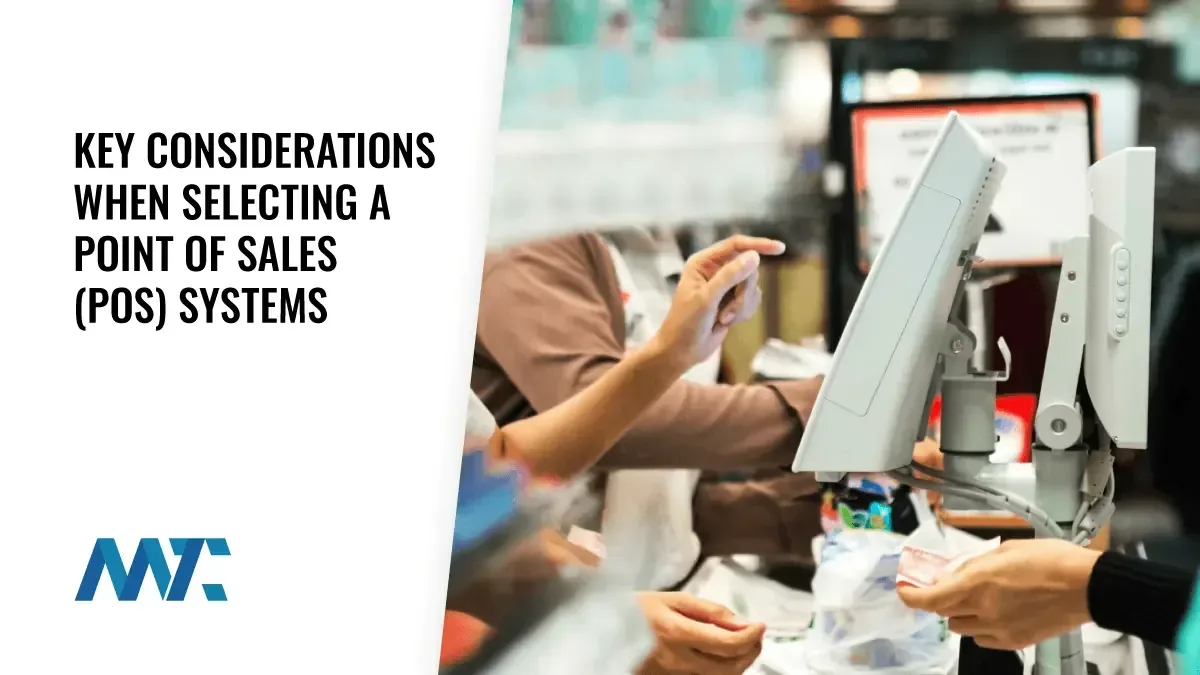 Key Considerations When Selecting a Point of Sales (POS) Systems 1 how to select a point of sales system pos