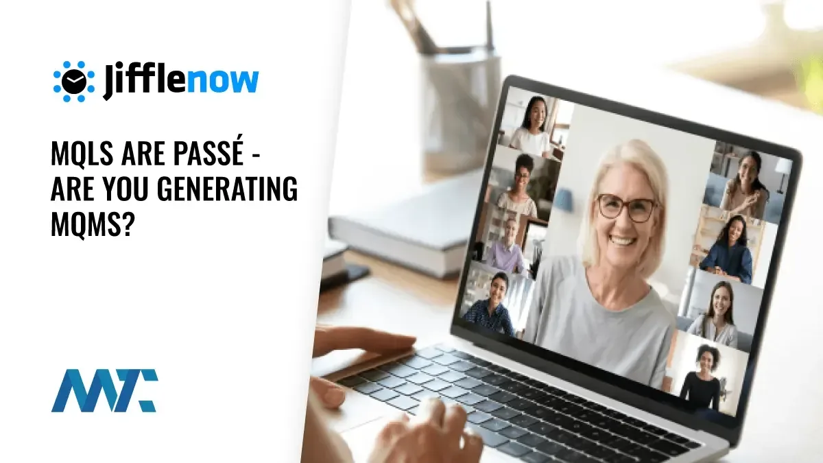 MQLs Are Passé - Are You Generating MQMs? 1 MQL vs MQM (Marketing Qualified Meetings)