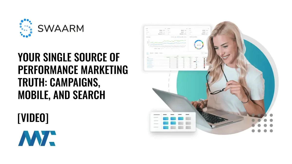 Swaarm: Your Single Source of Performance Marketing Truth 1 Swaarm: Performance Marketing Platform (Campaign, Mobile Apps, Organic Search)