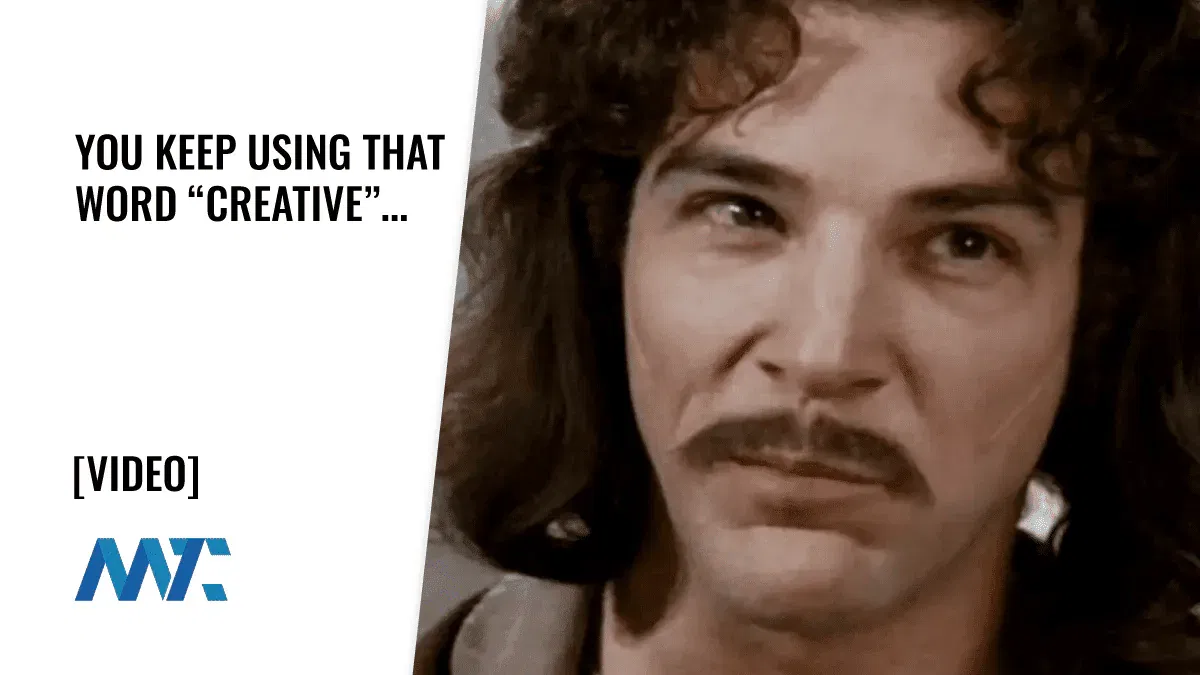 You Keep Using That Word "Creative"... 1 You keep using that word