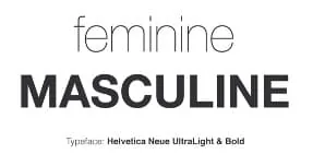 Design Is the Silent Ambassador of Your Brand 62 Fonttype Feminine Masculine