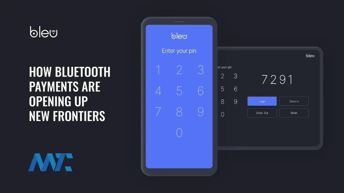 How Bluetooth Payments Are Opening Up New Frontiers 1 Bleu Bluetooth Payments