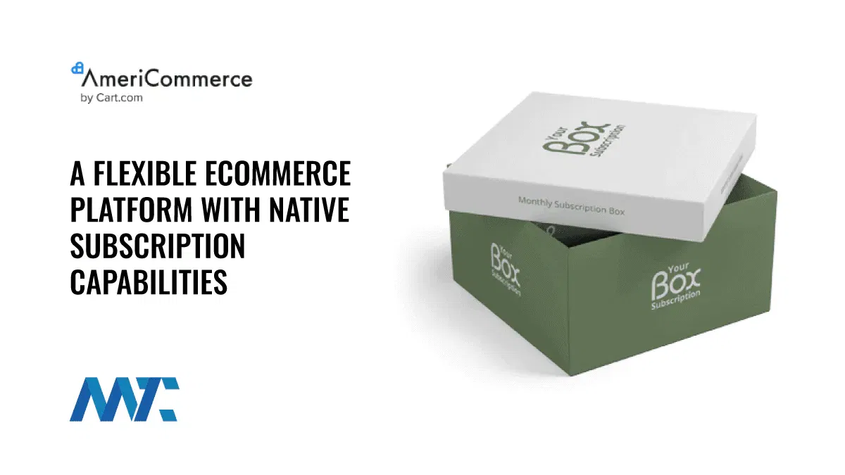 AmeriCommerce: A Flexible E-commerce Platform With Native Subscription Box Capabilities 1 Subscription Box Ecommerce Platform with AmeriCommerce