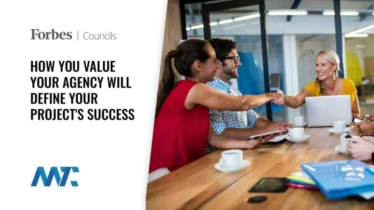 How You Value Your Agency Will Define Your Project's Success 1 Partnering with an Agency for Success