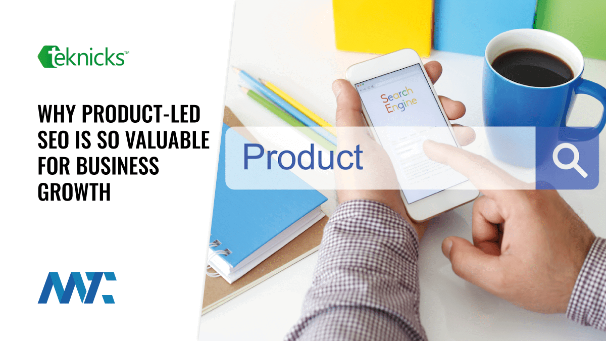 Why Product-Led SEO Is So Valuable for Business Growth 1 Product-Led Search Engine Optimization (SEO) Strategies