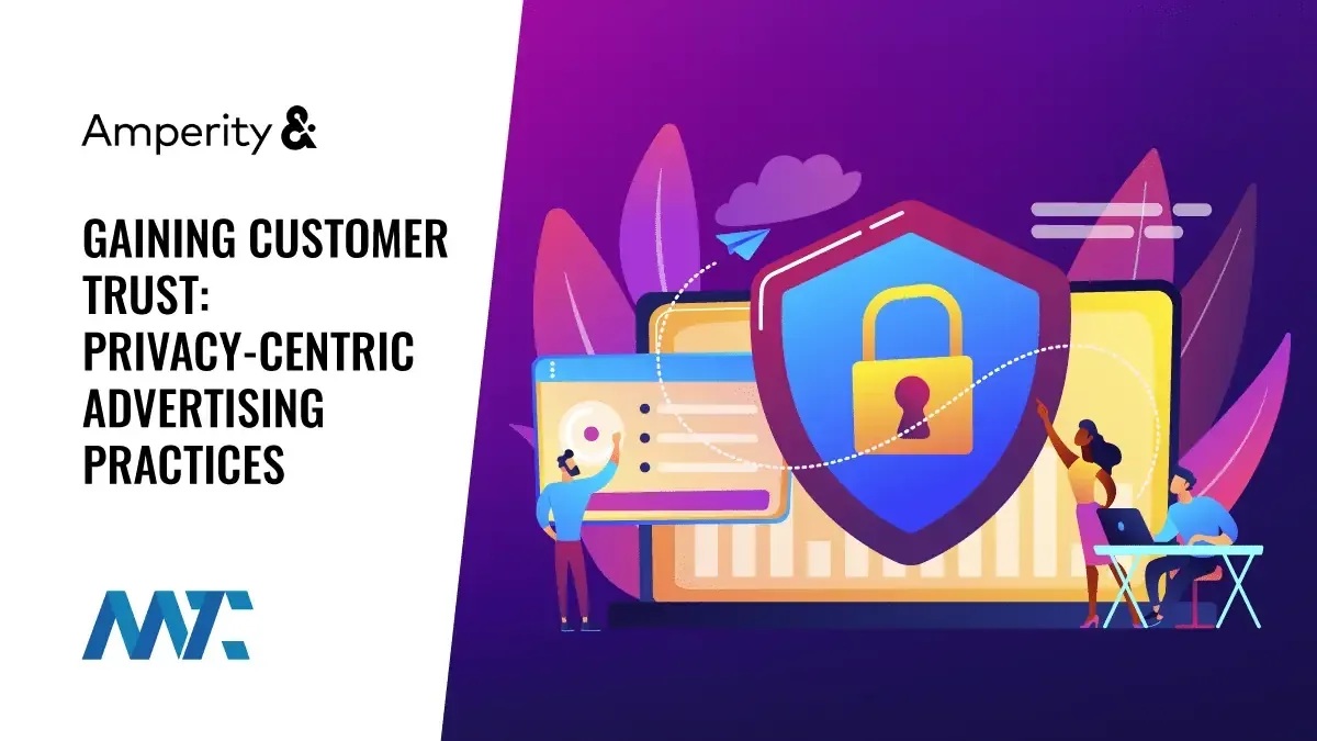 Gain Customer Trust With These Three Privacy-Centric Advertising Practices 1 Privacy-Centric Advertising Best Practices with Customer Data Platforms (CDP)