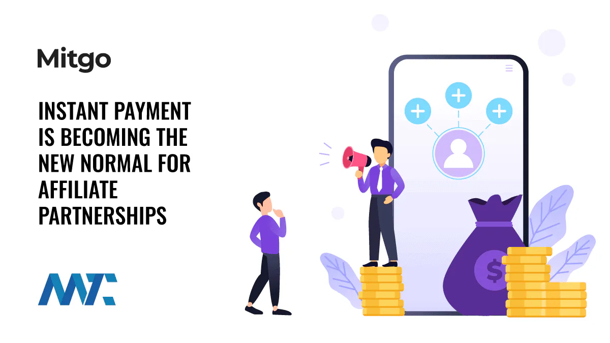 Instant Payment is Becoming the New Normal For Affiliate Partnerships 1 Instant Payments for Affiliate Marketing