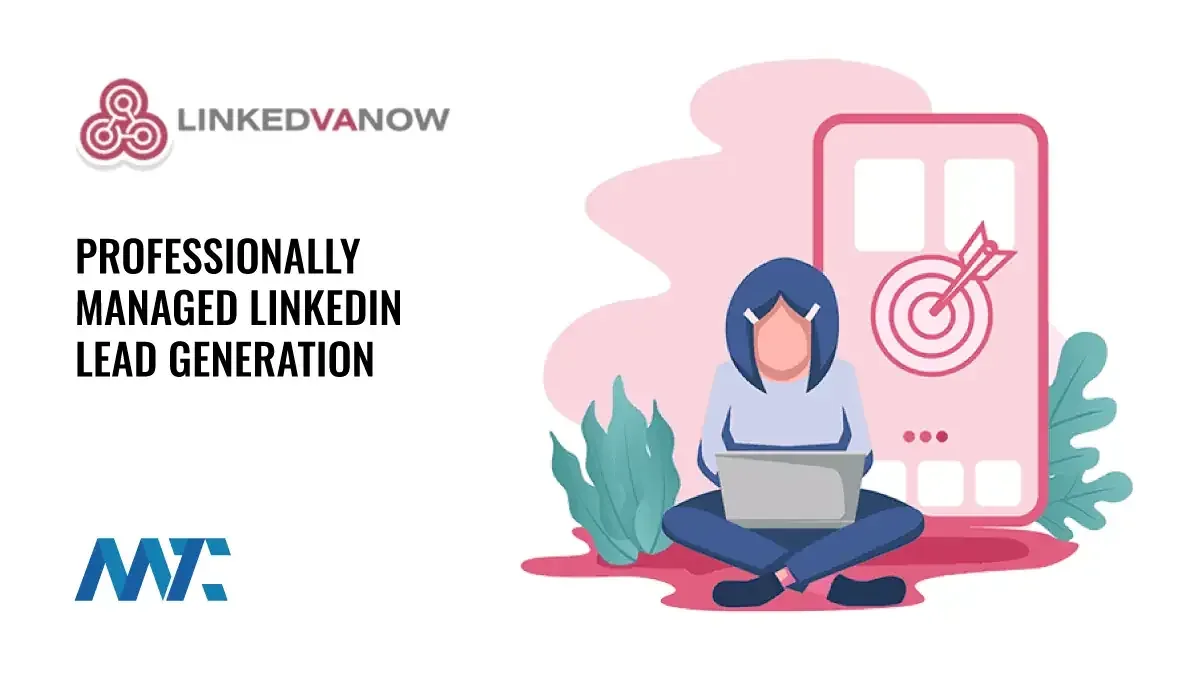 LinkedVAnow: Outsourced, Full-Service B2B LinkedIn Lead Generation Integrated to Your CRM 1 LinkedVANow: Outsourced LinkedIn Lead Generation Service