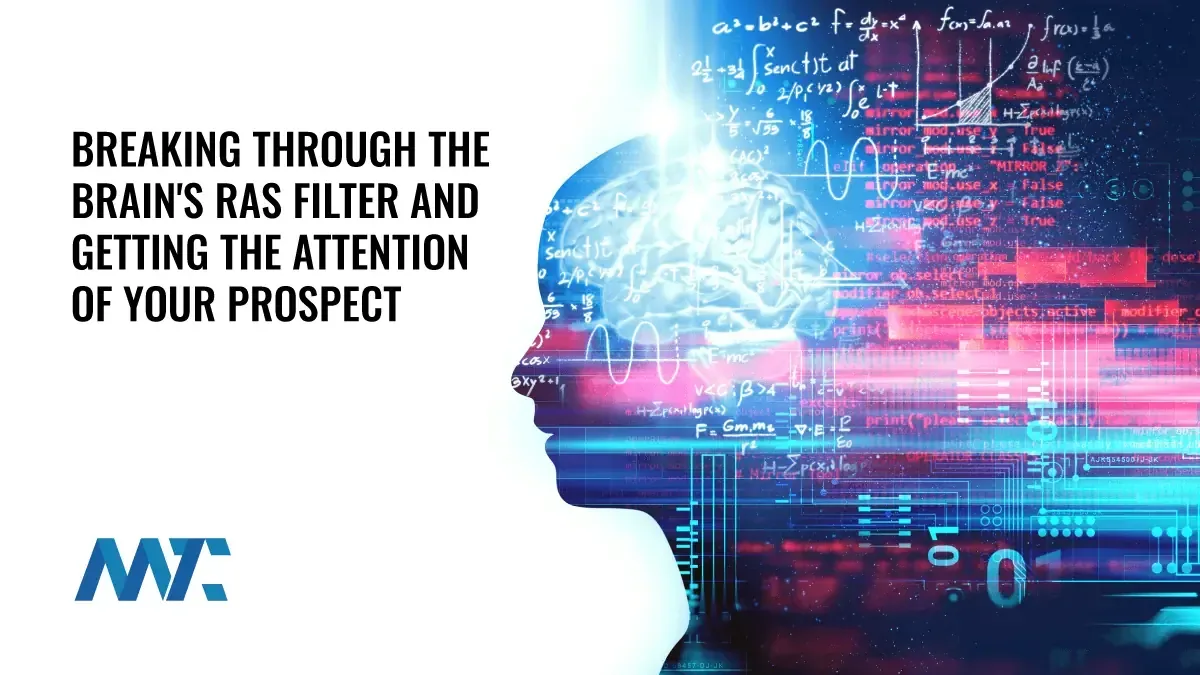 10 Ways to Break Through the Brain's RAS Filter And Get The Attention Of Your Prospect 1 What is the Reticular Activating System? Why is RAS critical in marketing and AI?