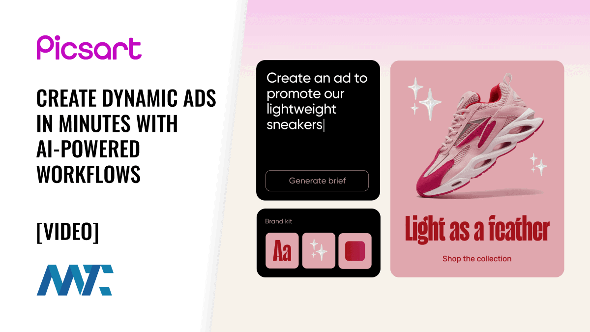 Picsart: Create Scroll-Stopping Ads in Minutes with AI-Powered Workflows 1 Picsart: Create Scroll-Stopping, Dynamic Ad Variations in Minutes with AI-Powered Workflows