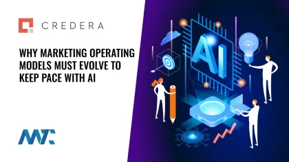 Why Marketing Operating Models Must Evolve to Keep Pace With AI 1 Why Marketing Operating Models Must Evolve to Keep Pace With AI
