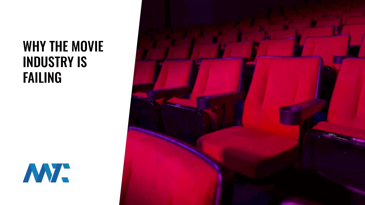 Why the Movie Industry is Failing