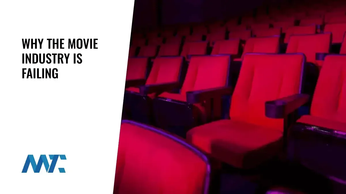Why the Movie Industry is Failing