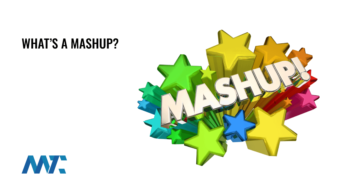 What's a Mashup? 1 What is a Mashup?