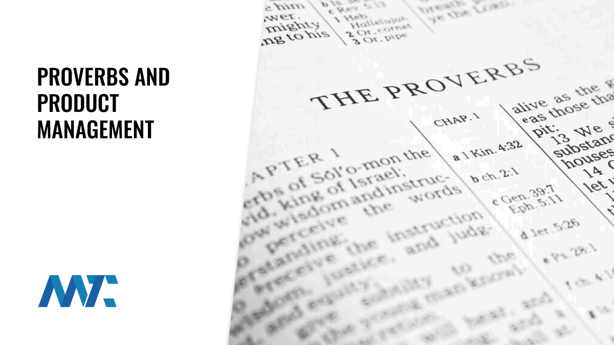 Proverbs and Product Management 1 Proverbs and Product Management