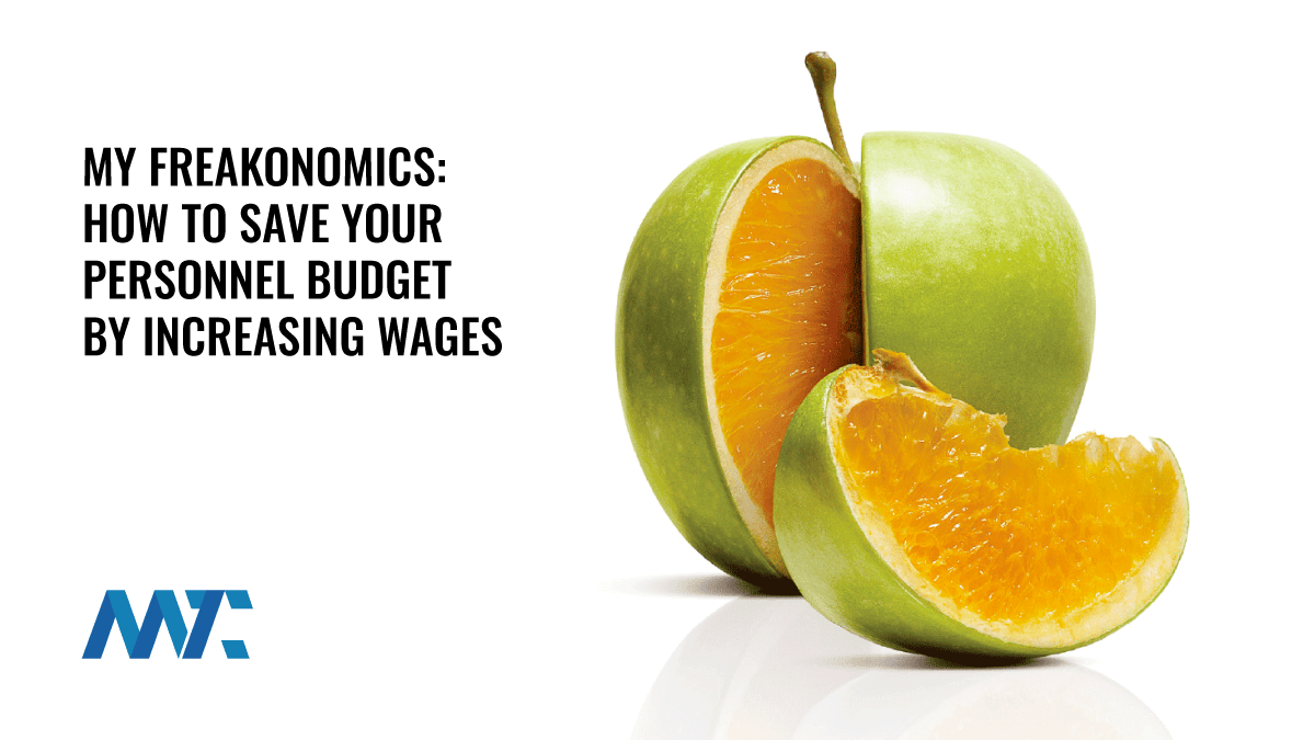 My Freakonomics: How To Save Your Personnel Budget By Increasing Wages 1 Freakonomics: Increase employee pay to save money