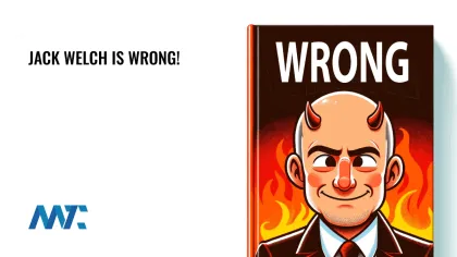 Jack Welch is Wrong!