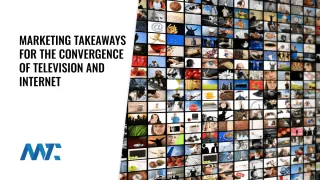Television and the Internet: Marketing Takaways