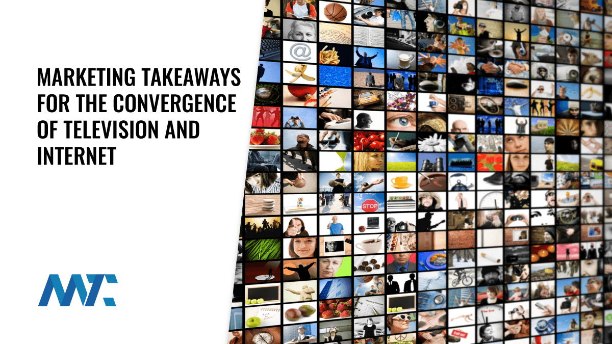 Television and the Internet: Marketing Takaways