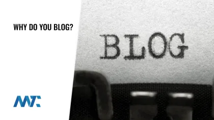 Why Do You Blog?