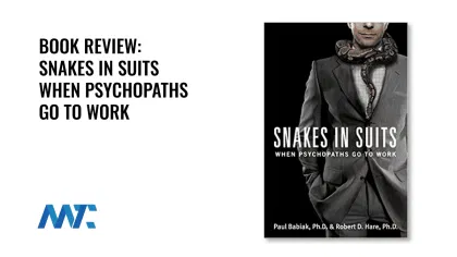 Snakes In Suits: When Psychopaths Go To Work