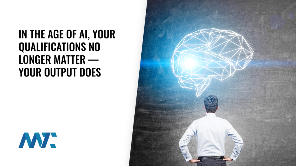 The Age of AI: Qualifications versus Output