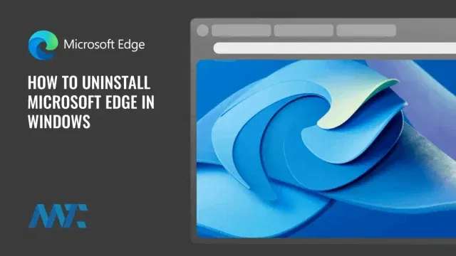 How to Uninstall Microsoft Edge in Windows