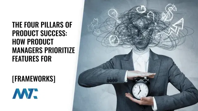 Frameworks for Product Feature Prioritization for Product Managers