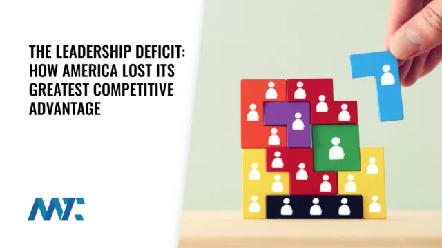 The Leadership Deficit: How America Lost Its Greatest Competitive Advantage