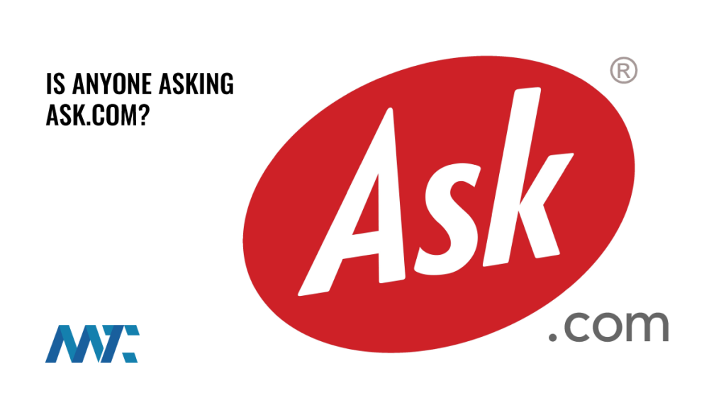 Ask.com: Is Anyone Asking Ask for Search?