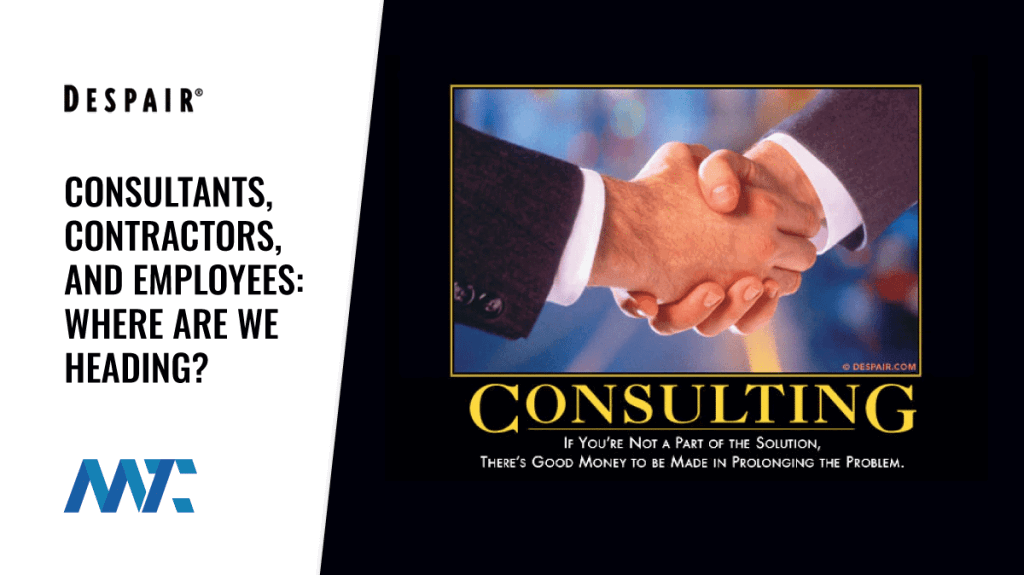 Consultants, Contractors, vs Employees