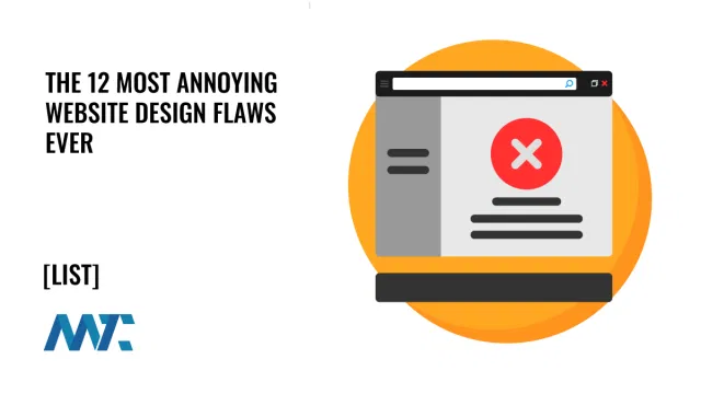 The 12 Most Annoying Website Design Flaws Ever