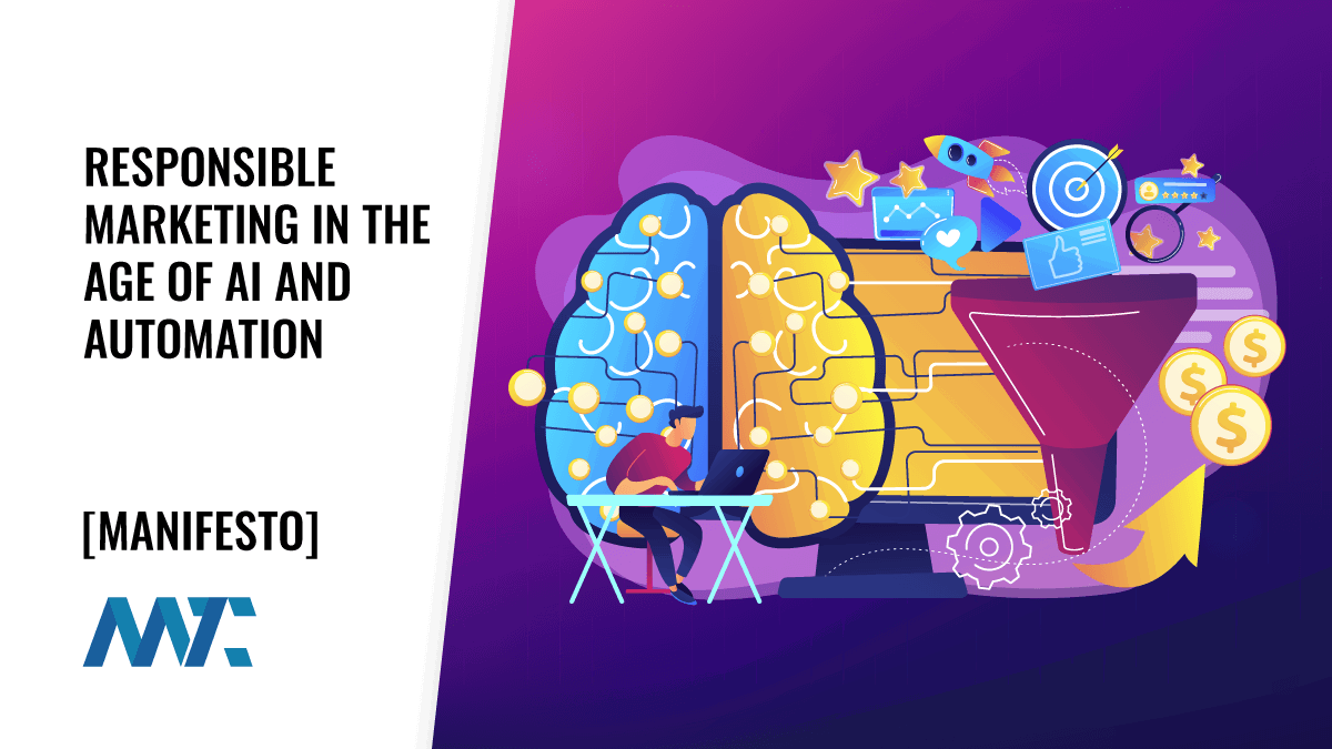 A Manifesto for Responsible Marketing in the Age of AI and Automation 1 Responsible Marketing Manifesto