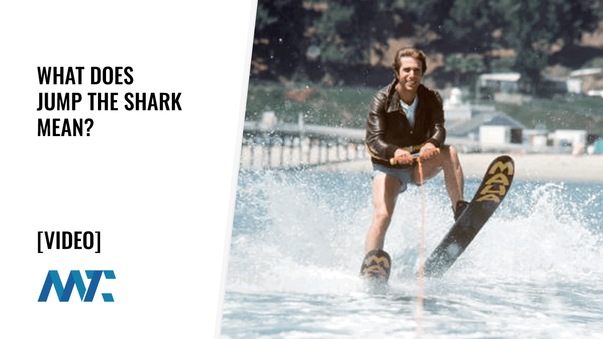 What Does Jump the Shark Mean? 1 What does Jump the Shark mean?