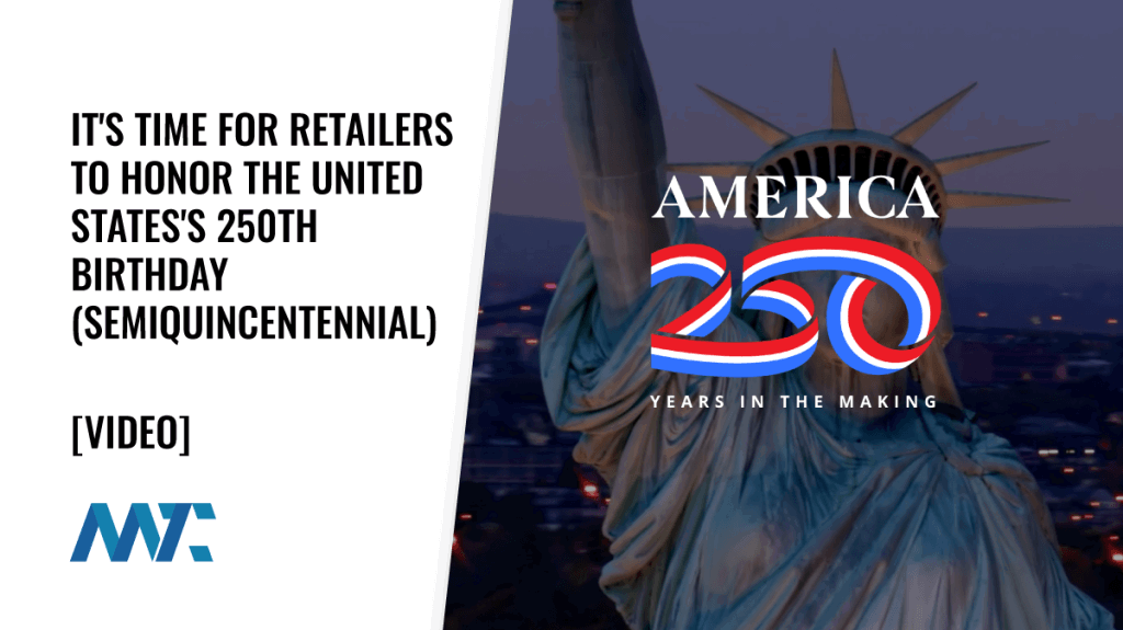 It's Time For Retailers To Honor the United States's 250th Birthday (Semiquincentennial)