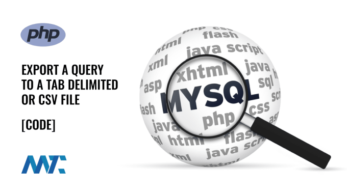 Export MySQL Query To Tab Delimited or CSV File Using PHP