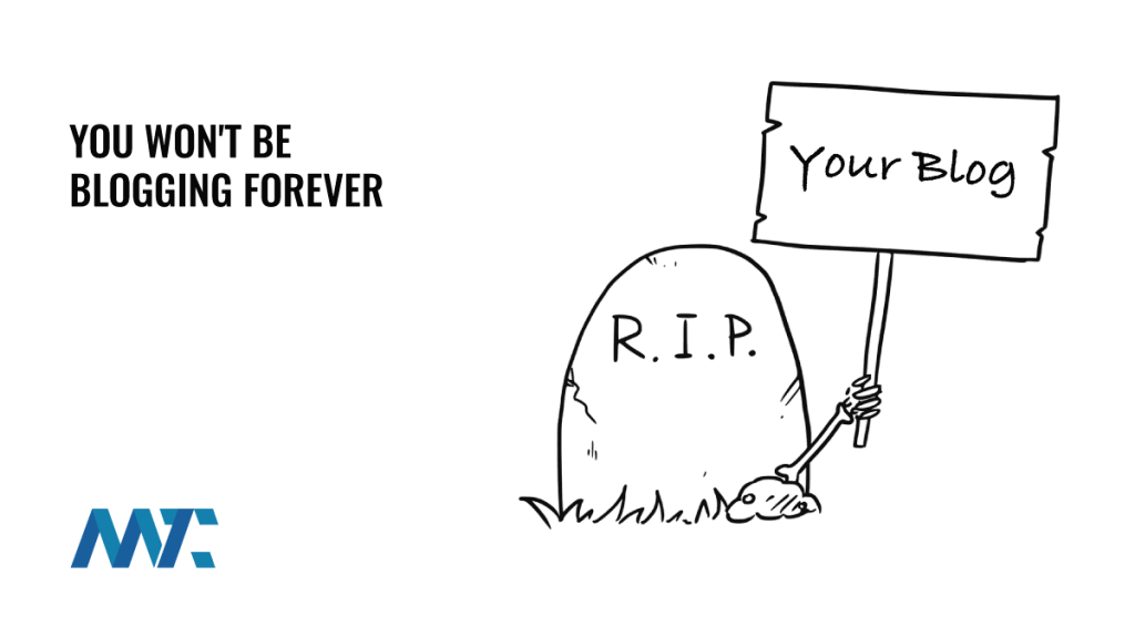 Your Blog Won't Be Here Forever